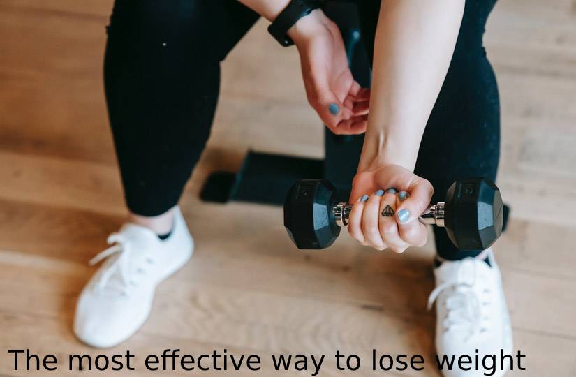 The most effective way to lose weight